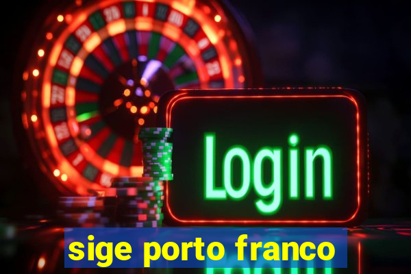 sige porto franco